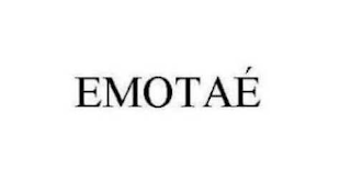 EMOTAÉ