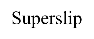 SUPERSLIP