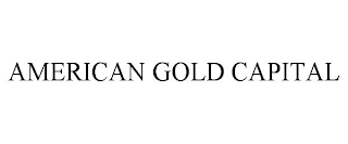 AMERICAN GOLD CAPITAL