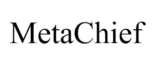 METACHIEF