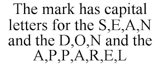 THE MARK HAS CAPITAL LETTERS FOR THE S,E,A,N AND THE D,O,N AND THE A,P,P,A,R,E,L