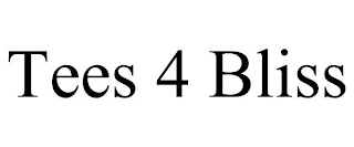 TEES 4 BLISS