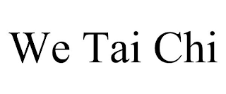 WE TAI CHI