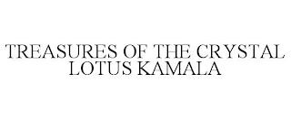 TREASURES OF THE CRYSTAL LOTUS KAMALA