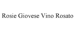 ROSIE GIOVESE VINO ROSATO