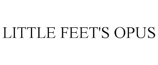 LITTLE FEET'S OPUS