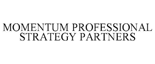 MOMENTUM PROFESSIONAL STRATEGY PARTNERS