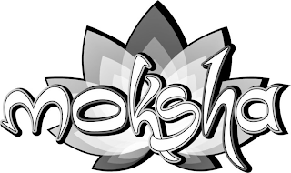 MOKSHA