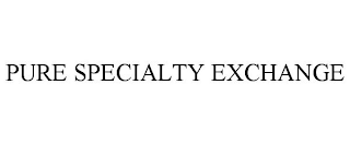 PURE SPECIALTY EXCHANGE