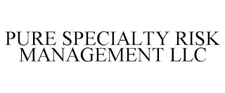 PURE SPECIALTY RISK MANAGEMENT LLC