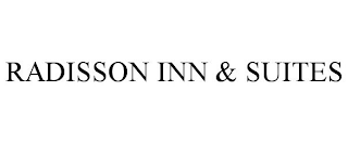 RADISSON INN & SUITES