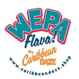 WEPA FLAVA! BY CARIBBEAN DAZE WWW.CARIBBEANDAZE.SHOP