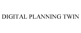 DIGITAL PLANNING TWIN