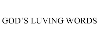 GOD'S LUVING WORDS