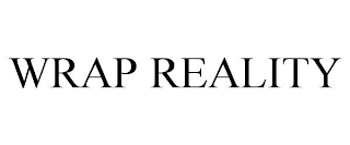 WRAP REALITY