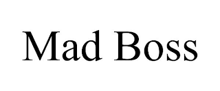 MAD BOSS