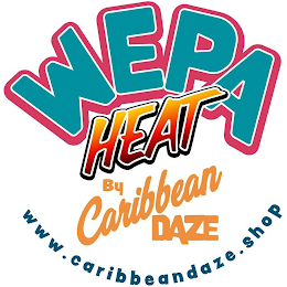 WEPA HEAT BY CARIBBEAN DAZE WWW.CARIBBEANDAZE.SHOP