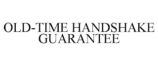 OLD-TIME HANDSHAKE GUARANTEE