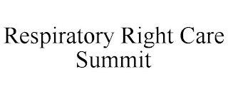 RESPIRATORY RIGHT CARE SUMMIT