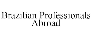 BRAZILIAN PROFESSIONALS ABROAD