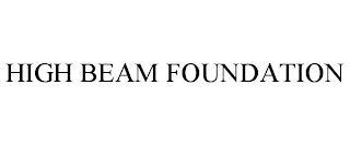 HIGH BEAM FOUNDATION