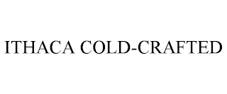 ITHACA COLD-CRAFTED