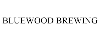 BLUEWOOD BREWING