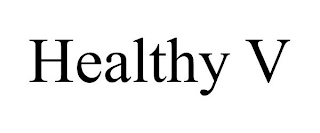 HEALTHY V