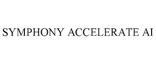 SYMPHONY ACCELERATE AI