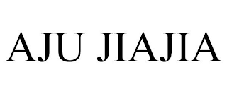 AJU JIAJIA