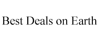 BEST DEALS ON EARTH