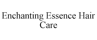 ENCHANTING ESSENCE HAIR CARE