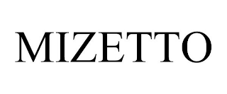 MIZETTO