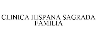 CLINICA HISPANA SAGRADA FAMILIA