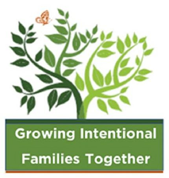 GROWING INTENTIONAL FAMILIES TOGETHER