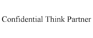 CONFIDENTIAL THINK PARTNER