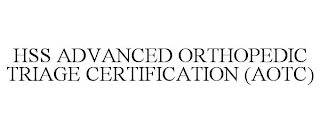 HSS ADVANCED ORTHOPEDIC TRIAGE CERTIFICATION (AOTC)