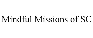 MINDFUL MISSIONS OF SC