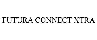 FUTURA CONNECT XTRA