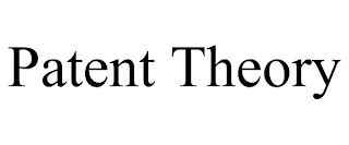 PATENT THEORY