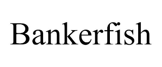 BANKERFISH