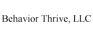 BEHAVIOR THRIVE, LLC