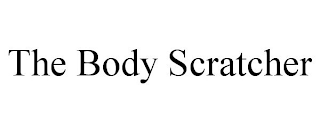 THE BODY SCRATCHER