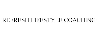 REFRESH LIFESTYLE COACHING