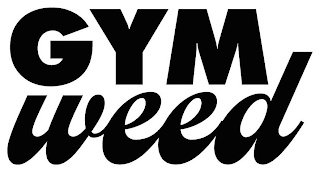 GYM WEED