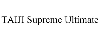 TAIJI SUPREME ULTIMATE