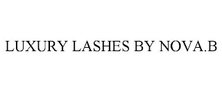 LUXURY LASHES BY NOVA.B