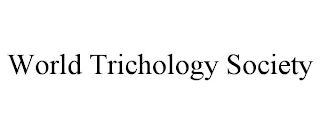 WORLD TRICHOLOGY SOCIETY