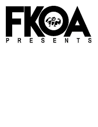 FKOA PRESENTS