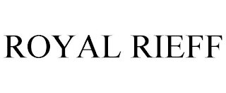 ROYAL RIEFF